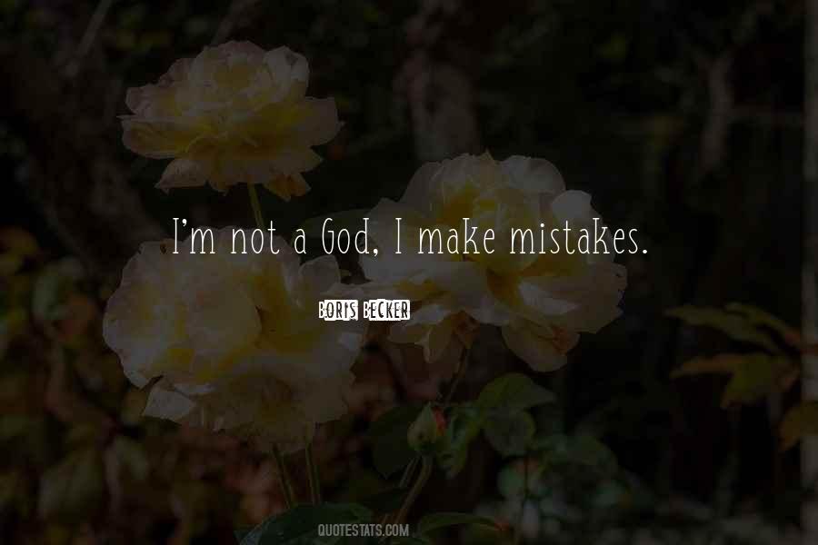 God Mistakes Quotes #171149