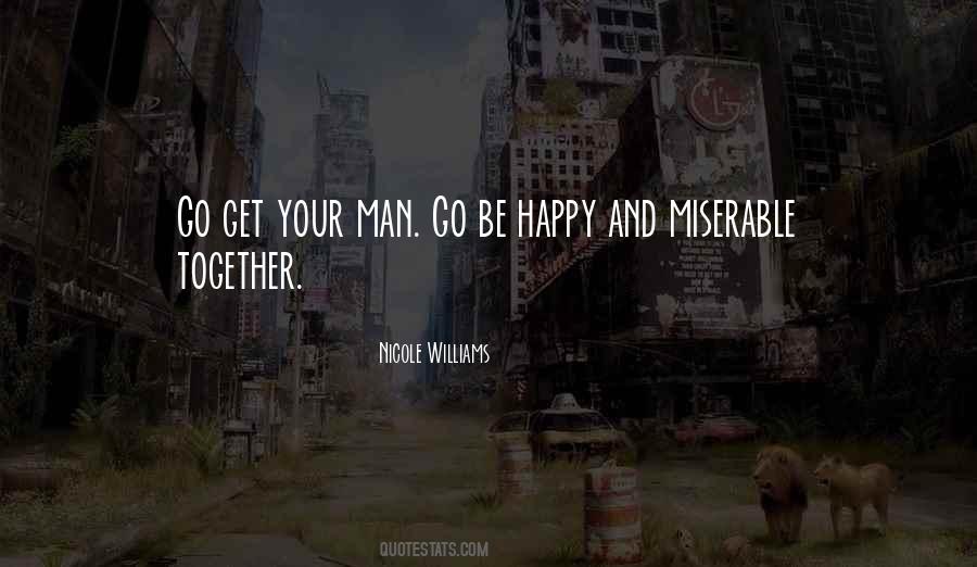 Go Get Your Man Quotes #1694035