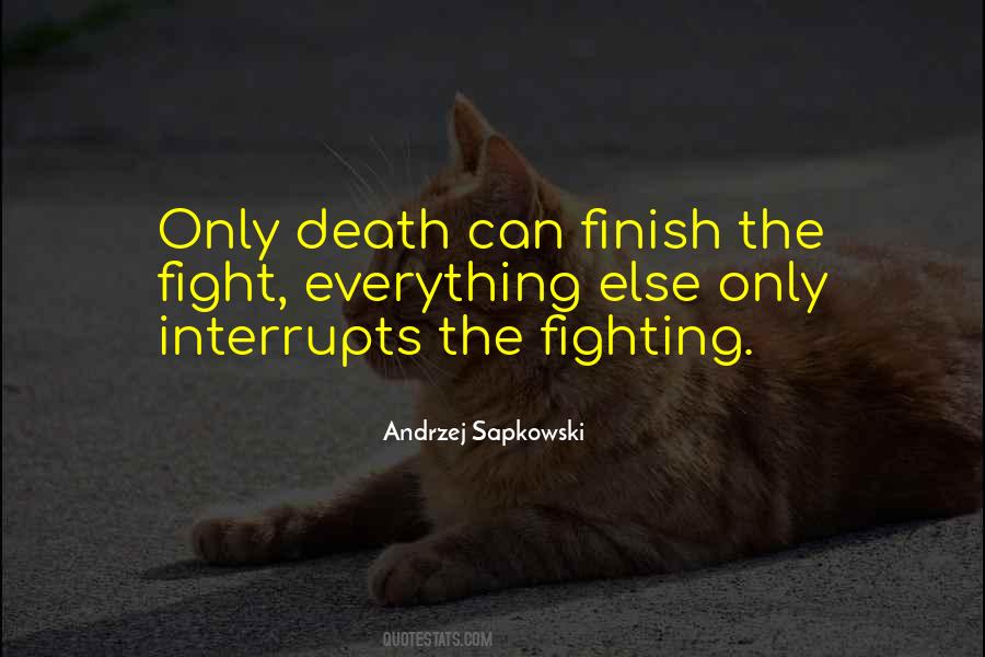 Finish The Fight Quotes #346527