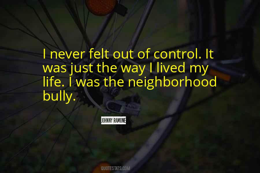 Out Of Control Life Quotes #1276277