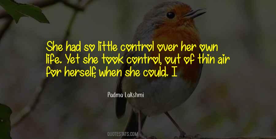 Out Of Control Life Quotes #1499431