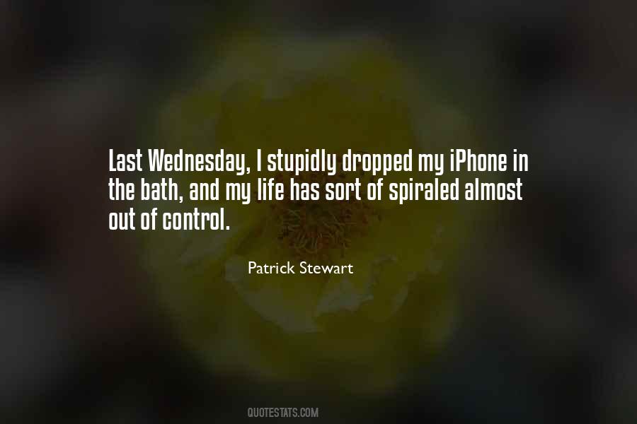 Out Of Control Life Quotes #1543270