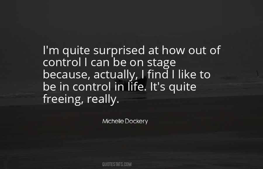 Out Of Control Life Quotes #1578130