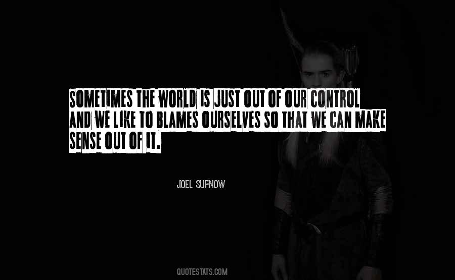 Out Of Control Life Quotes #1787264