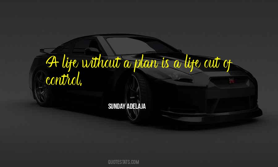 Out Of Control Life Quotes #620031