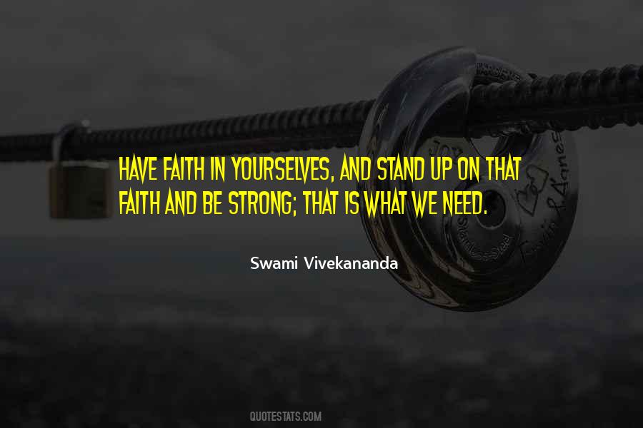 Be Strong Have Faith Quotes #1555922