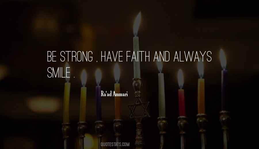 Be Strong Have Faith Quotes #582457