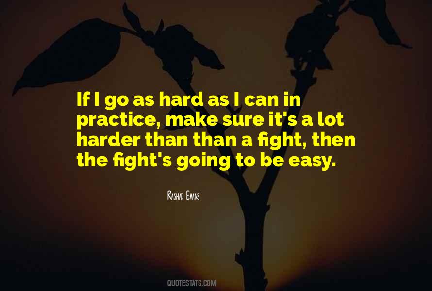Go Harder Than Quotes #295757