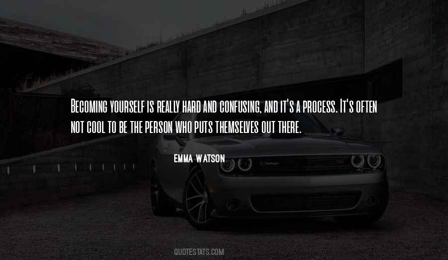 Hard To Process Quotes #1196328