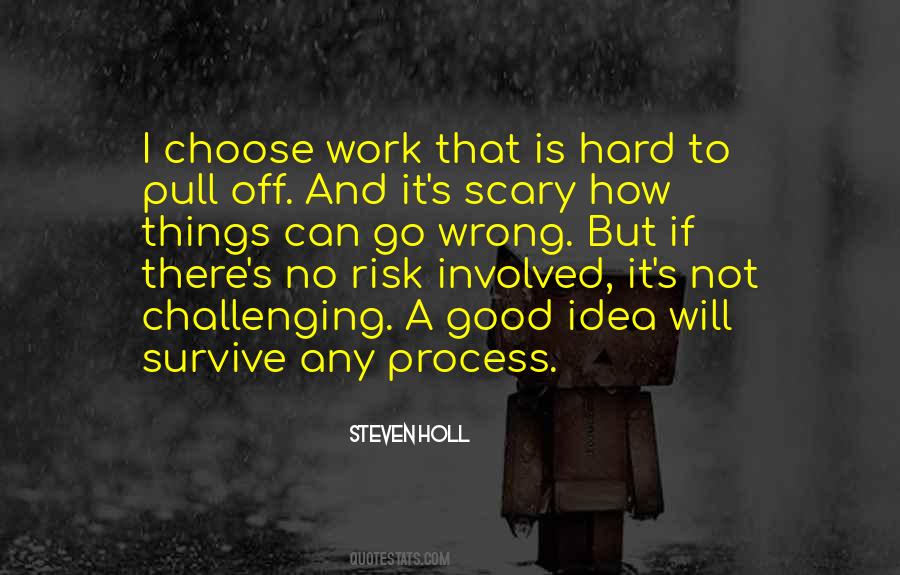 Hard To Process Quotes #1709621