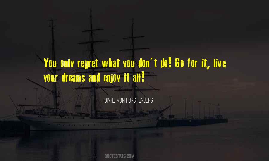 Go Live Your Dream Quotes #1849023