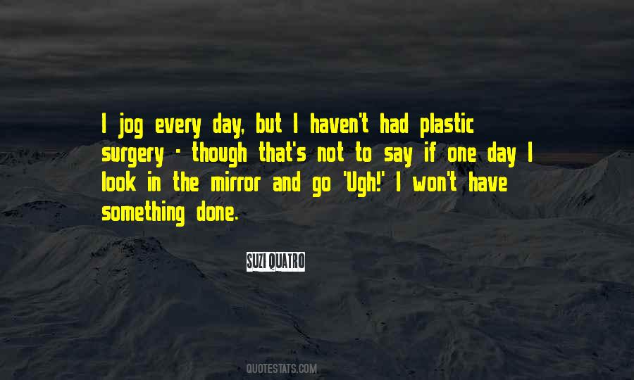 Go Look In The Mirror Quotes #242483