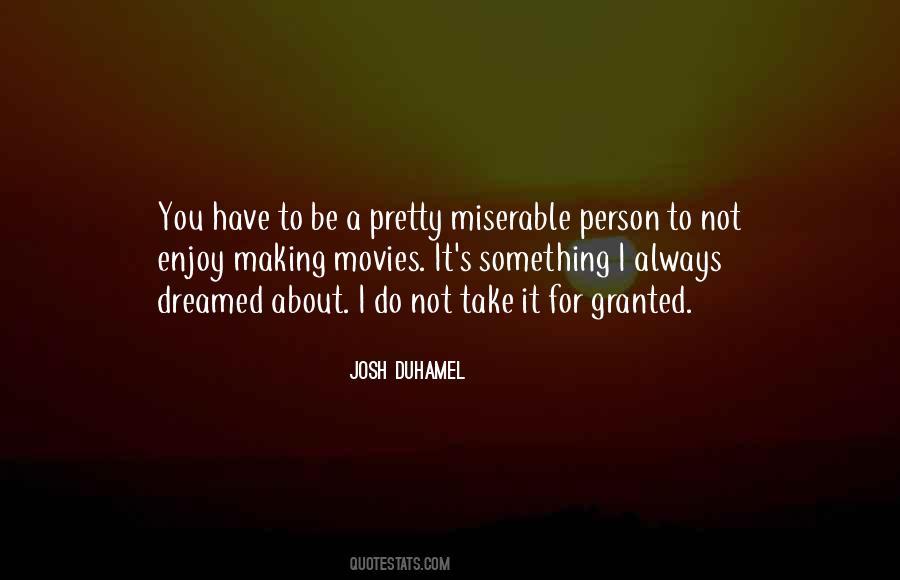 Quotes About Not Take For Granted #1343447