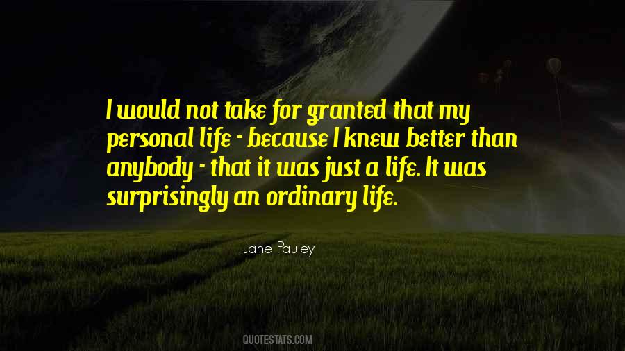 Quotes About Not Take For Granted #1846604