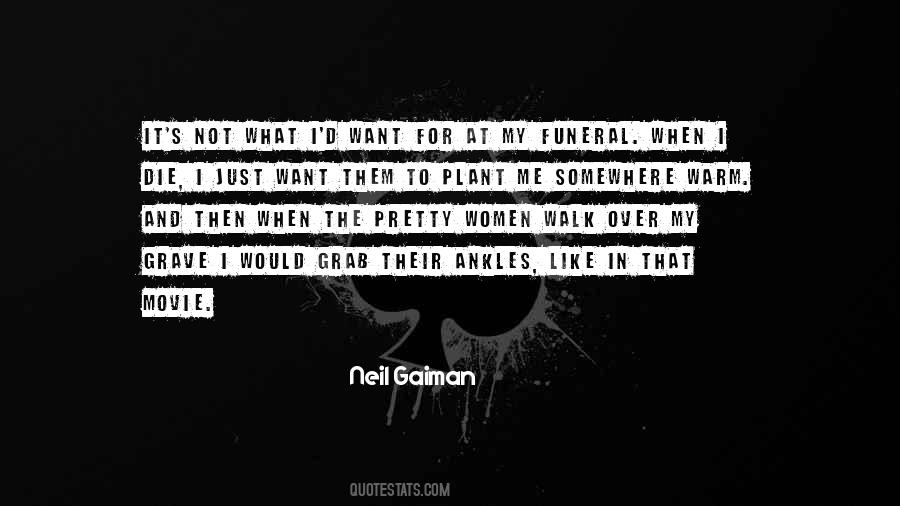 I Want What I Want When I Want It Quotes #531568