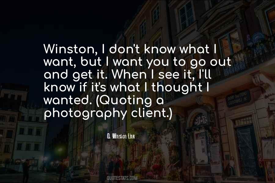 I Want What I Want When I Want It Quotes #769262