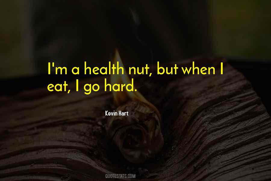 Go Nuts Quotes #1512436