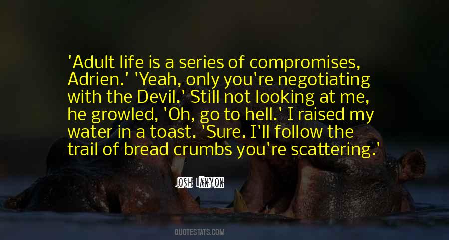 Life Is A Compromise Quotes #1174878