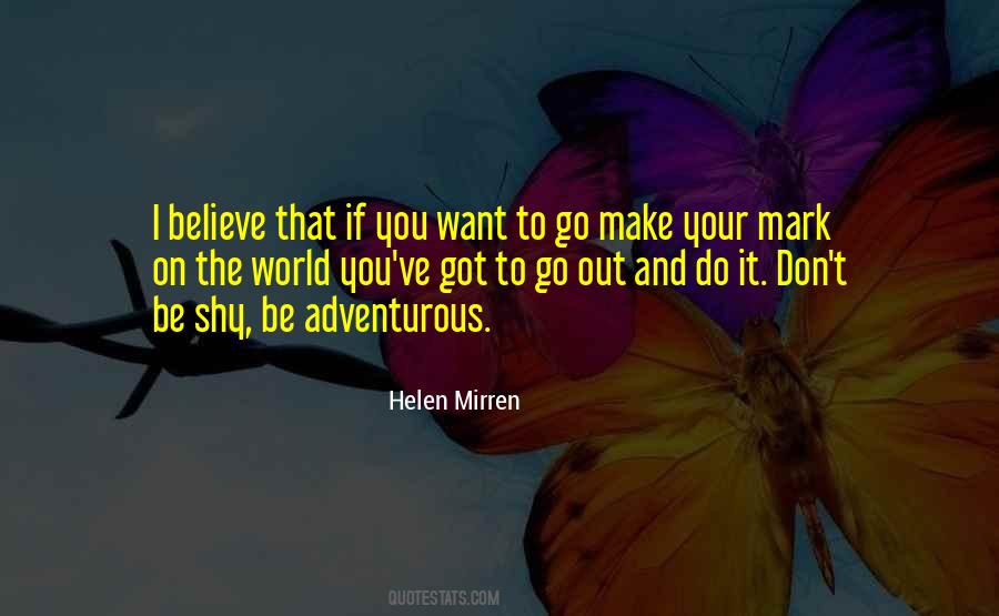 Go Out And Do It Quotes #53910 Go Out And Do It Quotes #53910
