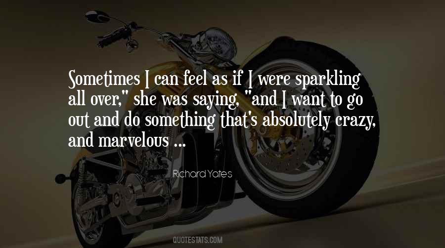 Go Out And Do Something Quotes #298464