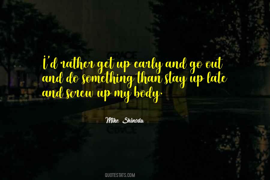 Go Out And Do Something Quotes #86239