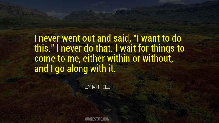 Go Out With Me Quotes #473797