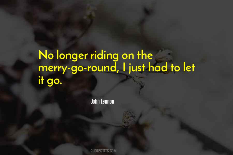 Go Round Quotes #1739319