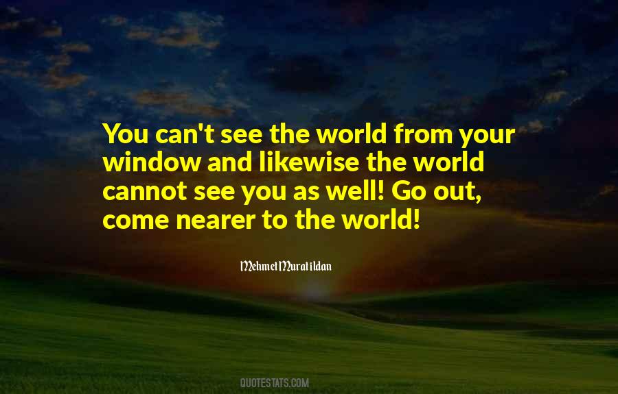 Go See The World Quotes #116788