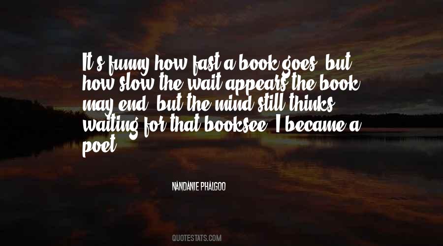 Go Slow To Go Fast Quotes #337892