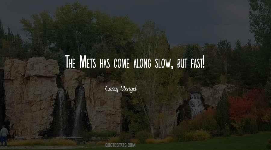 Go Slow To Go Fast Quotes #39600