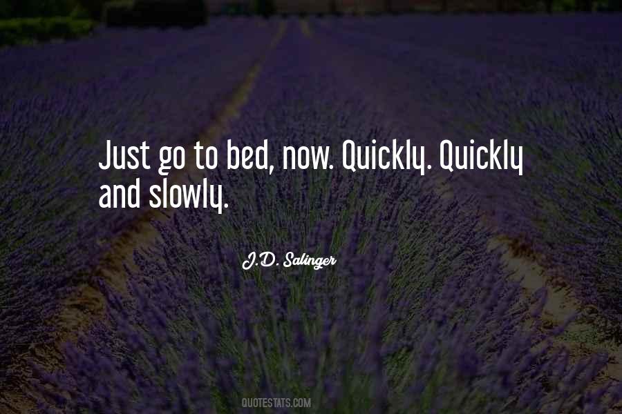 Go Slowly Quotes #329057