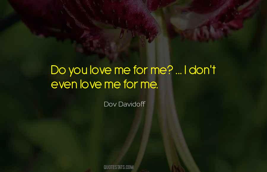 Do You Love Quotes #1540925