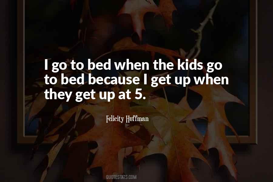 Go To Bed Quotes #1215085