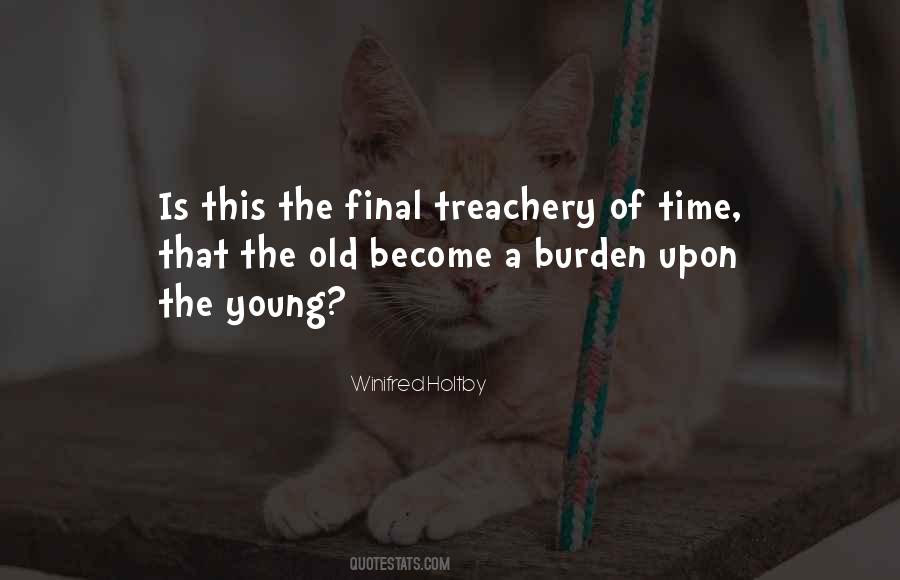 Old Age And Treachery Quotes #382000