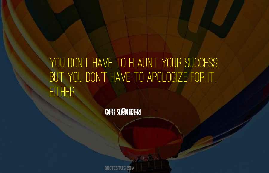 If You Got It Flaunt It Quotes #536259