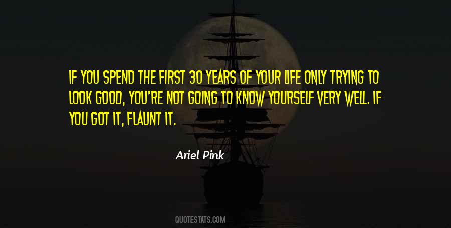 If You Got It Flaunt It Quotes #872809