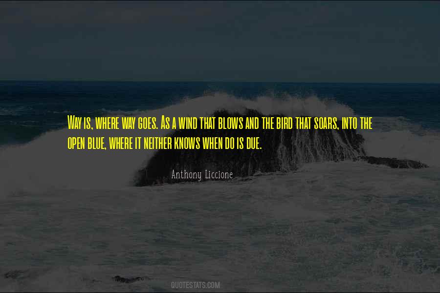 Go Where The Wind Blows Quotes #282594