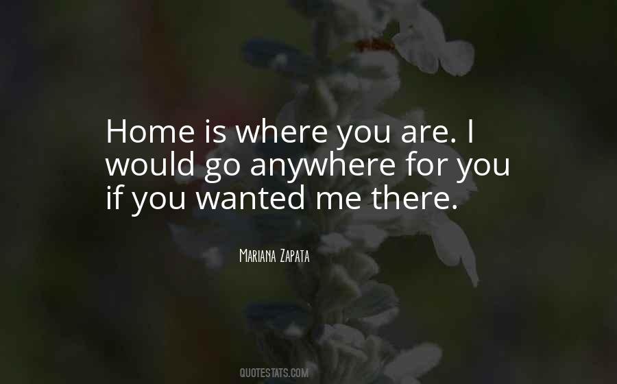 Go Where There Is Love Quotes #1845542