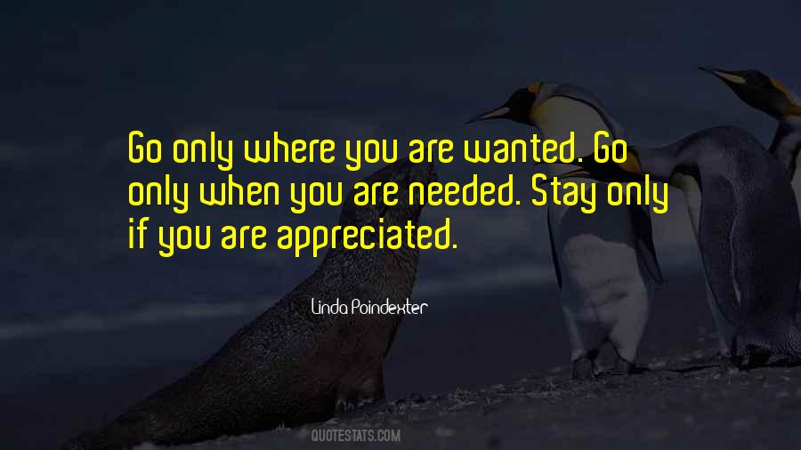Go Where You Are Appreciated Quotes #1069382