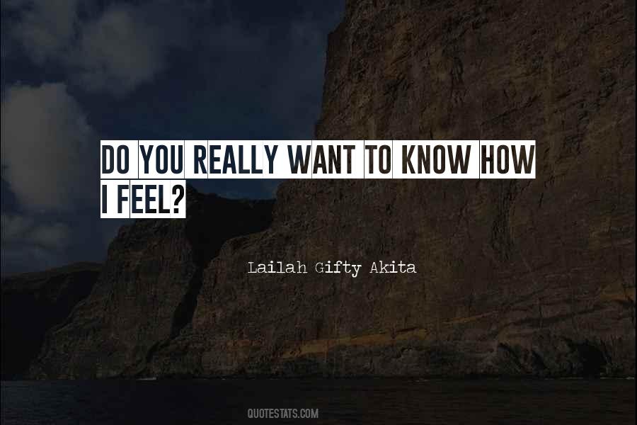 I Know How You Feel Quotes #520118