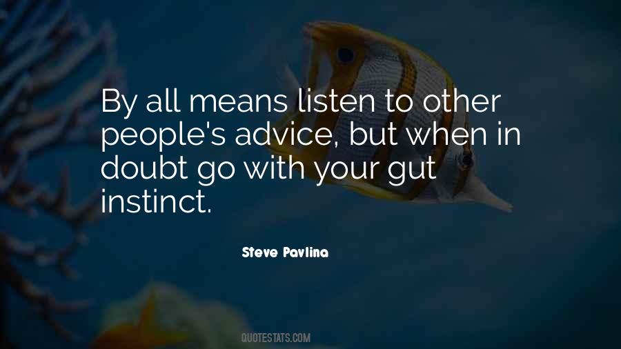 Go With Your Gut Instinct Quotes #585701