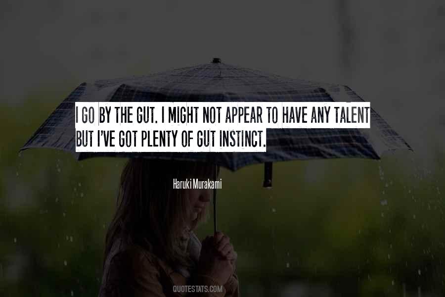 Go With Your Gut Instinct Quotes #610475