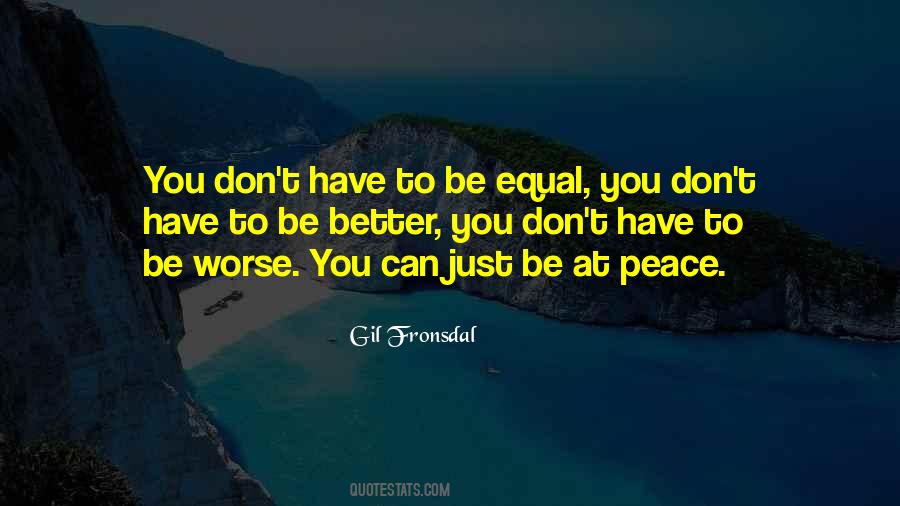 Be Better You Quotes #1113665