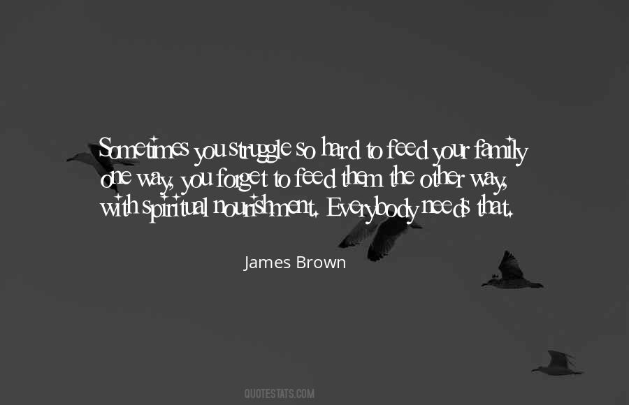 Family To Feed Quotes #345682