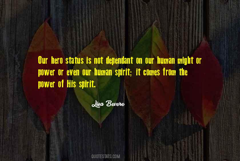 Power Of The Human Spirit Quotes #1010846