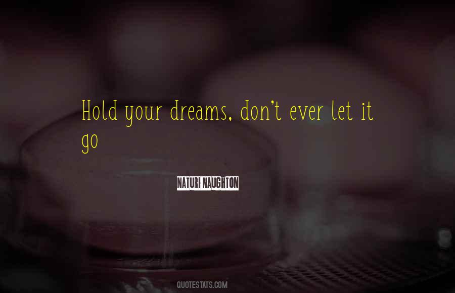 Go Your Dreams Quotes #546350