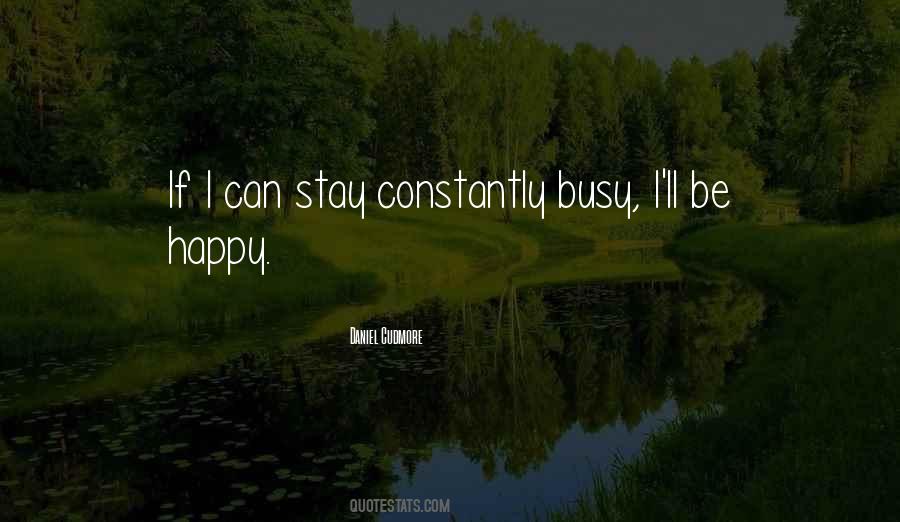 Busy Happy Quotes #214087