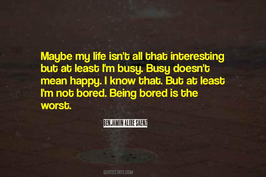 Busy Happy Quotes #571186