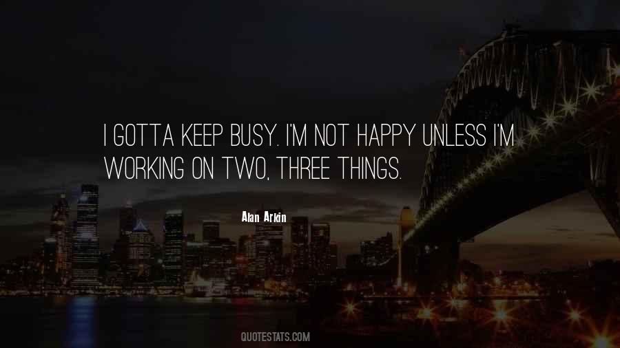 Busy Happy Quotes #573413