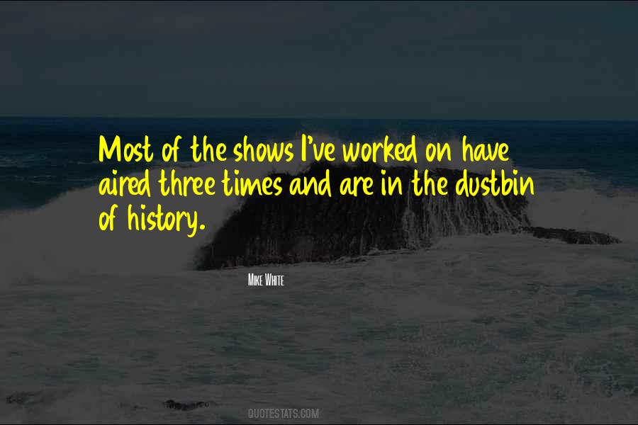 Quotes About The Dustbin Of History #1506099